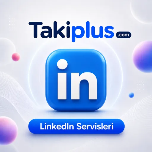 Linkedin Servisleri — Linkedin Takipçi ve Beğeni Al | Güvenli ve Hızlı